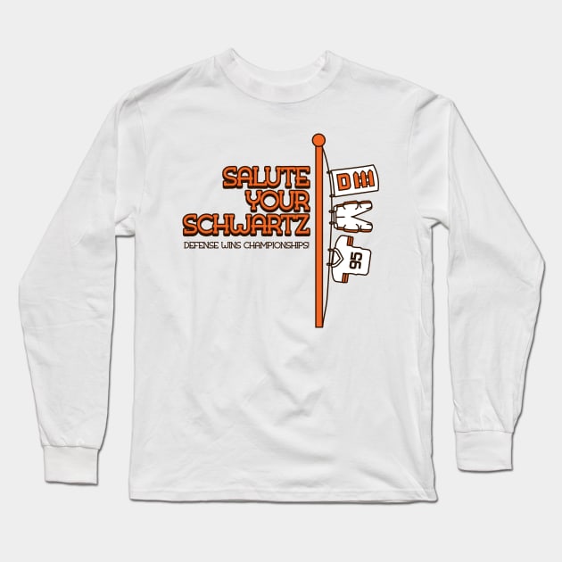 Salute Your Schwartz Long Sleeve T-Shirt by mbloomstine